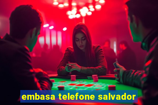 embasa telefone salvador